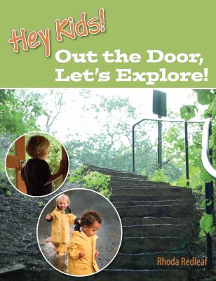 Hey kids! out the door, let's explore! cover image