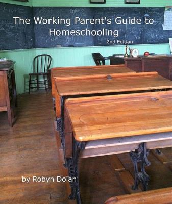 The working parent's guide to homeschooling cover image