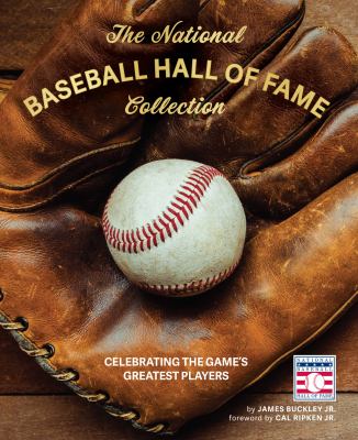 The National Baseball Hall of Fame collection : celebrating the game's greatest players cover image