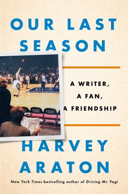 Our last season : a writer, a fan, a friendship cover image