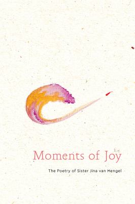 Moments of joy : the poetry of Sister Jina, Chan Dieu Nghiem cover image