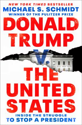Donald Trump v. the United States : inside the struggle to stop a President  cover image cdn