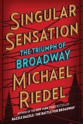 Singular sensation : the triumph of Broadway cover image