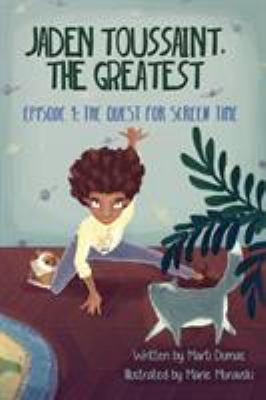 Jaden Toussaint, the greatest. Episode 1, The quest for screen time cover image