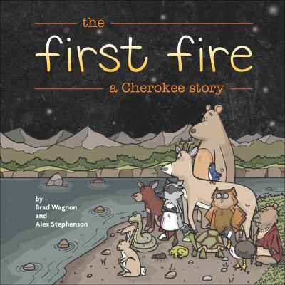 The first fire : a Cherokee story cover image