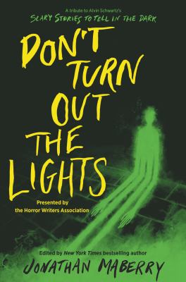 Don't turn out the lights : a tribute to Alvin Schwartz's Scary stories to tell in the dark cover image