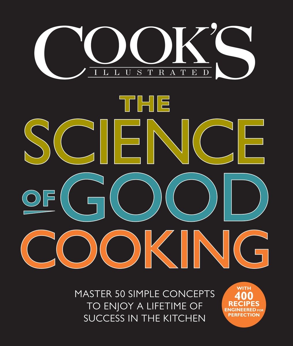 The science of good cooking master 50 simple concepts to enjoy a lifetime of success in the kitchen cover image cdn