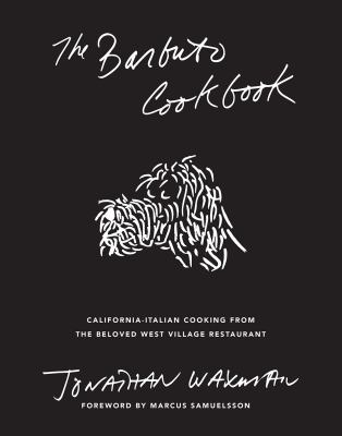 The Barbuto cookbook : California-Italian cooking from the beloved West Village restaurant  cover image cdn