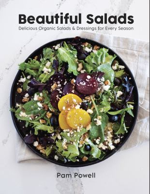 Beautiful salads : delicious organic salads & dressings for every season cover image