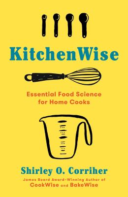 Kitchenwise : essential food science for home cooks cover image