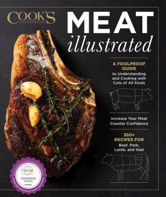 Meat illustrated : a foolproof guide to understanding and cooking with cuts of all kinds cover image