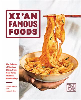 Xi'an Famous Foods : the cuisine of Western China from New York's favorite noodle shop  cover image cdn