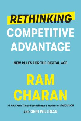 Rethinking competitive advantage : new rules for the digital age  cover image cdn