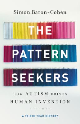 The pattern seekers : how autism drove human invention  cover image cdn