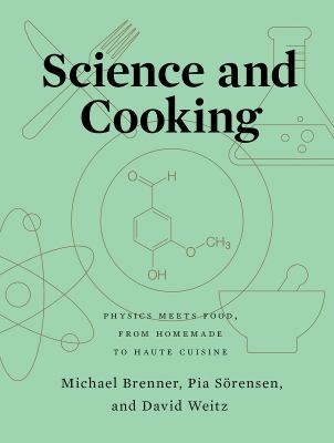 Science and cooking : physics meets food, from homemade to haute cuisine cover image