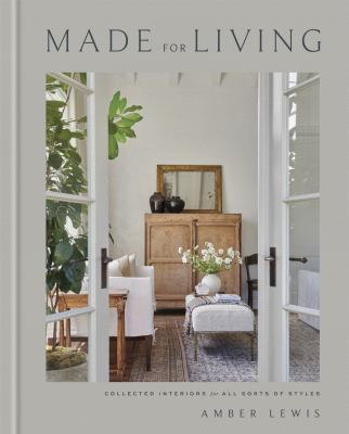Made for living : collected interiors for all sorts of styles cover image