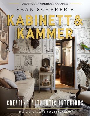 Sean Scherer's Kabinett & Kammer : creating authentic interiors cover image