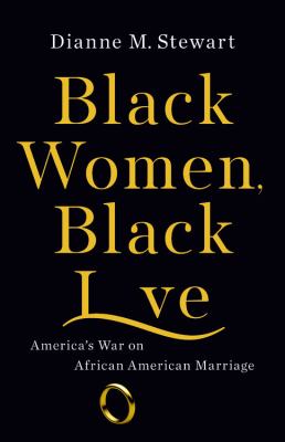 Black women, black love : America's war on African American marriage  cover image cdn