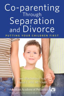 Co-parenting through separation and divorce : putting your children first cover image