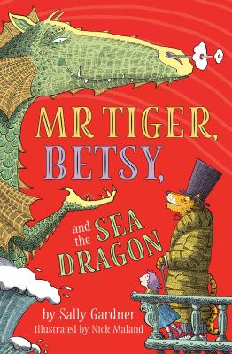 Mr. Tiger, Betsy, and the sea dragon  cover image cdn