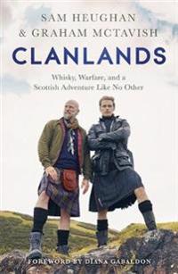 Clanlands : Whisky, Warfare, and a Scottish Adventure Like No Other cover image