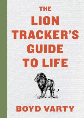 The lion tracker's guide to life cover image