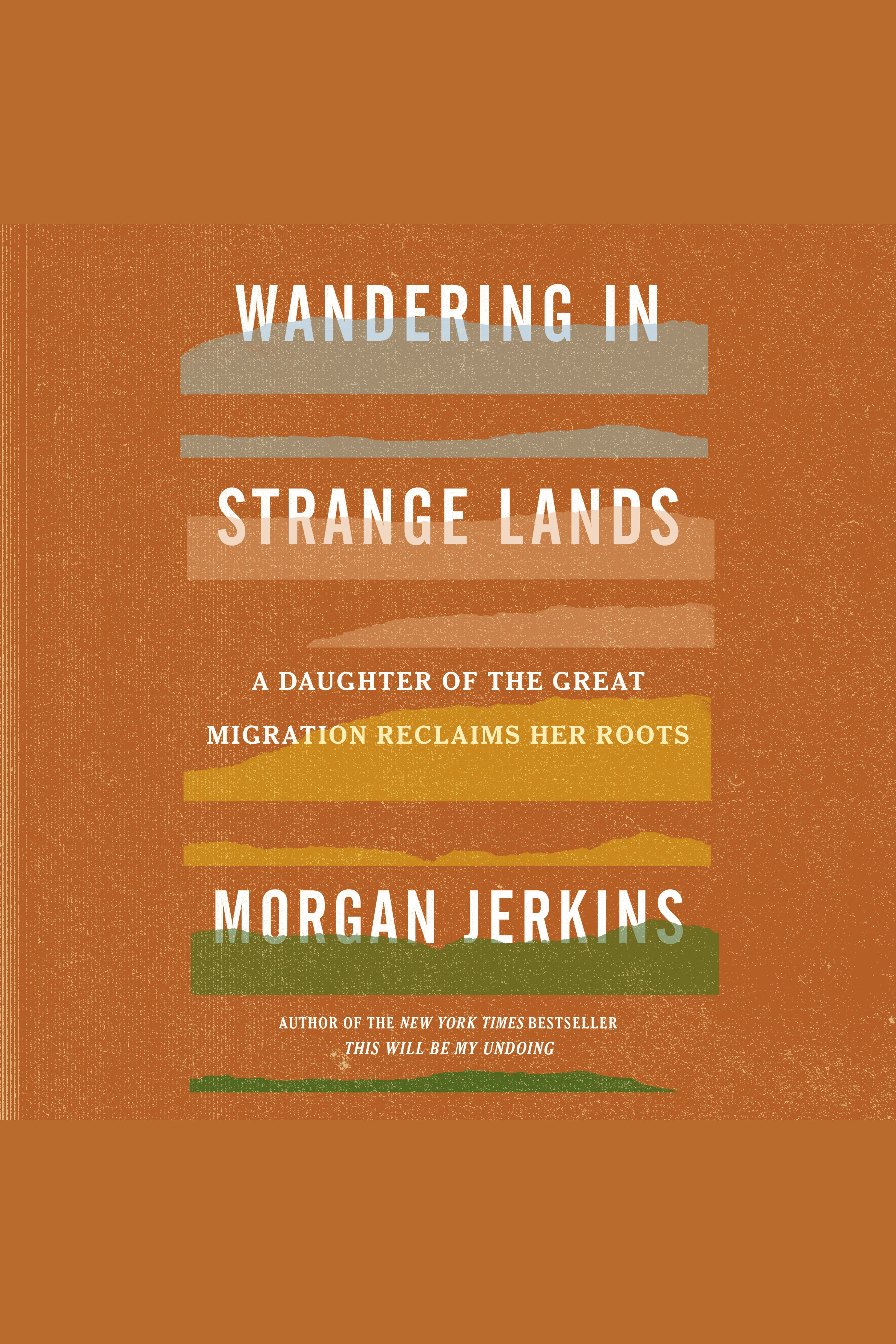 Wandering in strange lands a daughter of the Great Migration reclaims her roots cover image cdn