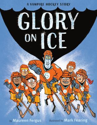 Glory on Ice : a Vampire Hockey Story cover image
