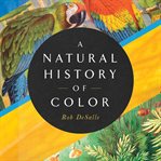 A natural history of color : the science behind what we see and how we see it cover image cdn