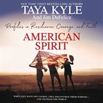 American spirit. Profiles in Resilience, Courage, and Faith cover image cdn