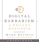 Digital barbarism : a writer's manifesto cover image cdn