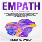Empath. 3 Manuscripts in 1 - An Effective Practical Guide + A 21 Step by Step Guide + A Psychologist's Guide cover image cdn