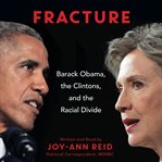 Fracture : Obama, the Clintons, and the Democratic divide cover image cdn