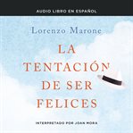 La tentación de ser felices cover image cdn