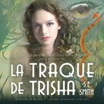 La traque de trisha. Les Seigneurs Dragons de Valdier Tome 3 cover image cdn