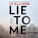 Lie to me : they appeared to be the perfect couple : a novel cover image cdn
