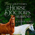 More adventures of the horse doctor's husband cover image cdn