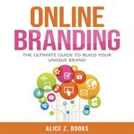 Online branding: the ultimate guide to build your unique brand cover image cdn
