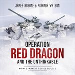 Operation red dragon and the unthinkable cover image cdn