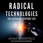 Radical technologies. The Design of Everyday Life cover image cdn