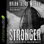 Stronger. Forty Days of Metal and Spirituality cover image cdn