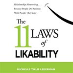The 11 laws of likability. Relationship Networking . . . Because People Do Business with People They Like cover image cdn