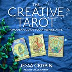 The creative tarot. A Modern Guide to an Inspired Life cover image cdn