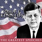 The greatest speeches of president john f. kennedy cover image cdn