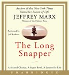 The long snapper : [a second chance, a Super Bowl, a lesson for life] cover image cdn