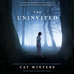 The uninvited : a novel cover image cdn