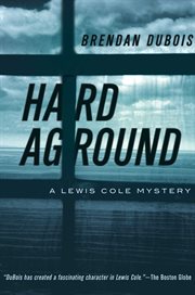 Hard aground. A Lewis Cole Mystery cover image cdn