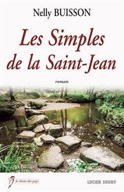 Les simples de la saint-jean. Entre croyances régionales et rencontres inattendues, un roman passionnant! cover image cdn