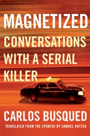 Magnetized : conversations with a serial killer cover image cdn