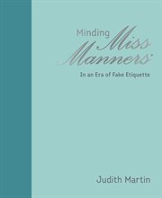 Minding miss manners. In an Era of Fake Etiquette cover image cdn